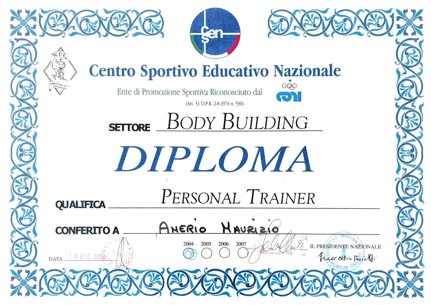 Diploma Personal Trainer, settore Body Building, CSEN / CONI, 2004